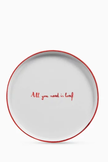 All You Need Is Loaf Dinner Plate