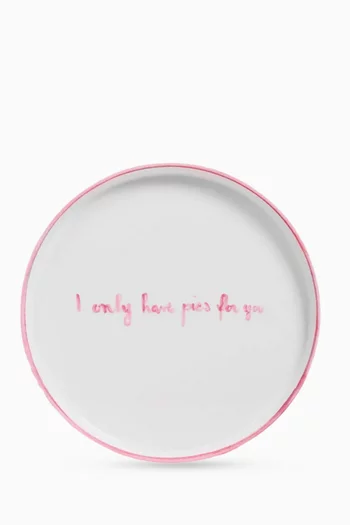 I Only Have Pies For You Dessert Plate