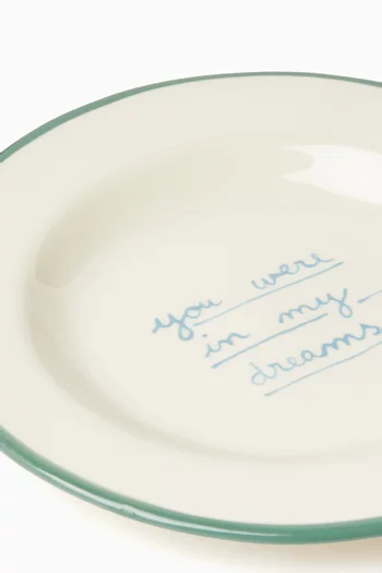 You Were in My Dreams Dessert Plate