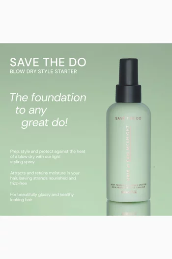 Save The Do Blow Dry Style Starter, 150ml